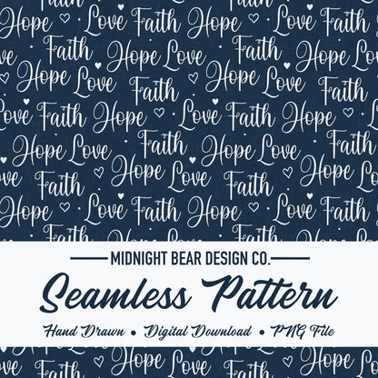 Faith Hope Love Seamless Pattern | Christian Hand-Lettered Script Design | Inspirational Fabric, Wallpaper, Digital Paper, scripture fabric