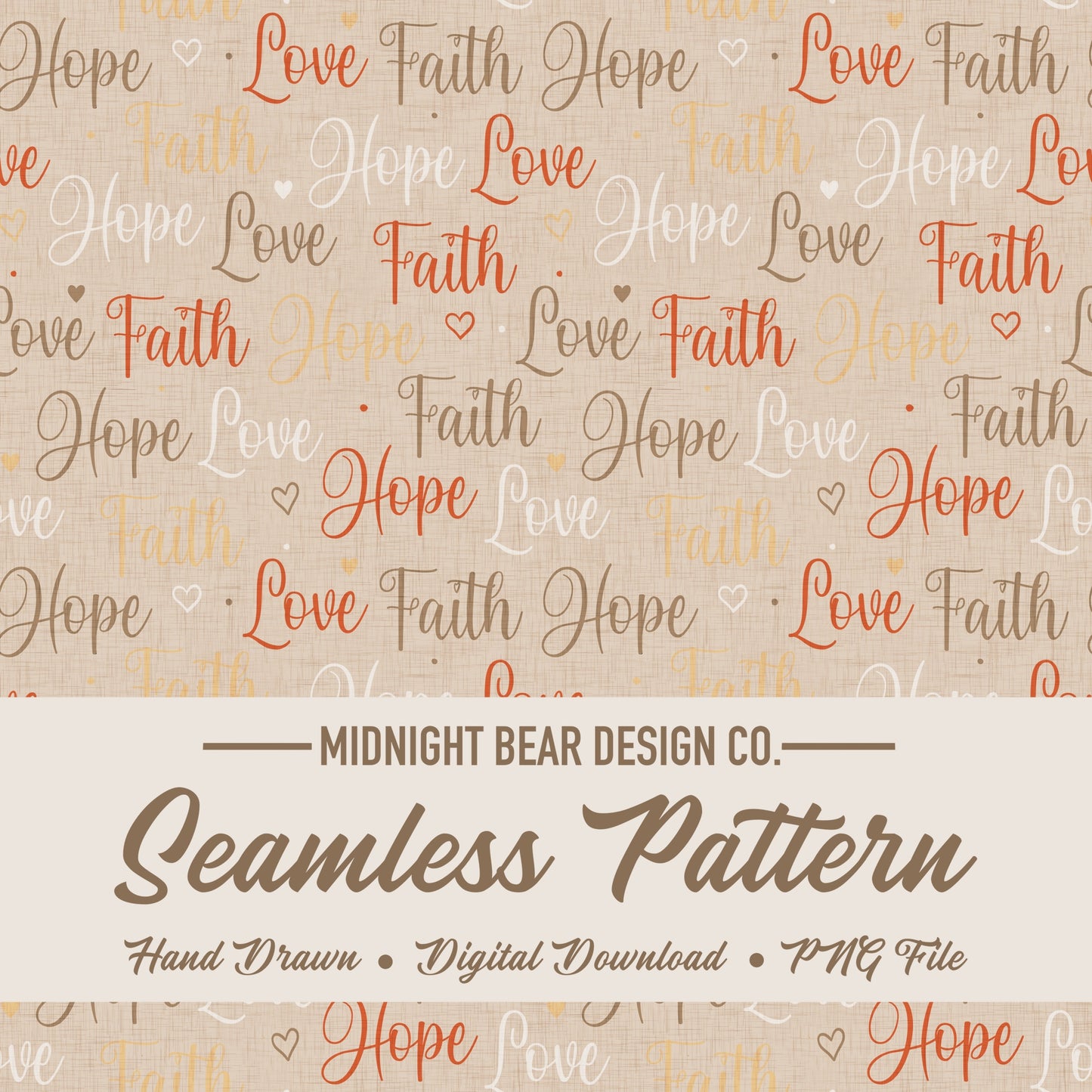 Faith Hope Love Seamless Pattern | Autumn Christian Hand-Lettered Script Design | Inspirational Fabric, Wallpaper, Digital Paper, scripture