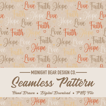 Faith Hope Love Seamless Pattern | Autumn Christian Hand-Lettered Script Design | Inspirational Fabric, Wallpaper, Digital Paper, scripture