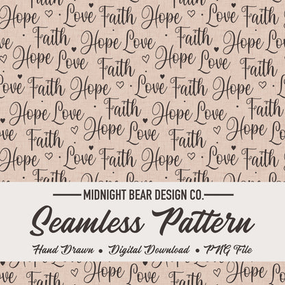 Faith Hope Love Seamless Pattern | Neutral Christian Hand-Lettered Script Design | Inspirational Fabric, Wallpaper, Digital Paper, scripture