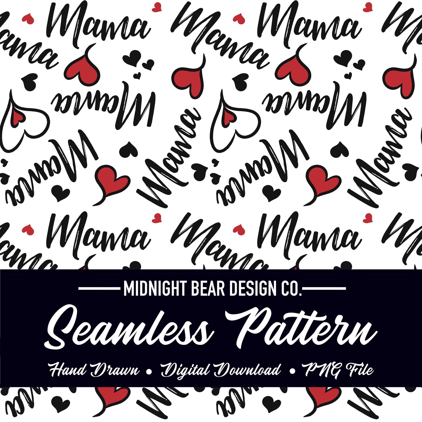 Mama Hearts Black, White, & Red Seamless Pattern Instant Digital Download